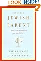 How to Be a Jewish Parent: A Practical Handbook for Family Life