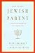 How to Be a Jewish Parent: A Practical Handbook for Family Life