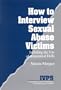 How to Interview Sexual Abuse Victims: Including the Use of Anatomical Dolls (Interpersonal Violence: The Practice Series)