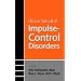 Clinical Manual of Impulse-control Disorders