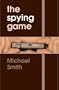 The Spying Game