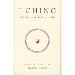 I Ching, the Oracle of the Cosmic Way: The Oracle of the Cosmic Way