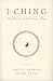 I Ching: The Oracle of the Cosmic Way