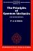 The Principles of Quantum Mechanics (International Series of Monographs on Physics)
