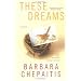 These Dreams: A Novel