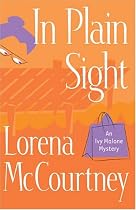 In Plain Sight (Ivy Malone Mysteries, Book 2)