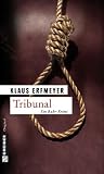 Tribunal: Knobels vierter Fall - Klaus Erfmeyer