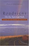 Roadsigns: On the Spiritual Path--Living at the Heart of Paradox