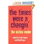 The Times Were a Changin': The Sixties Reader