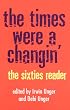 The Times Were a Changin': The Sixties Reader