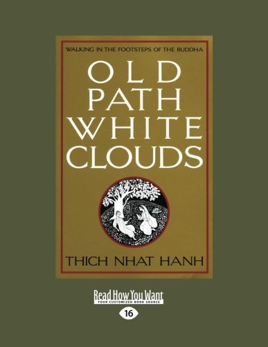 Old Path White Clouds: Walking in the Footsteps of the Buddha: 2 by Thich Nhat Hanh (Large Print, 18 Mar 2010) Paperback