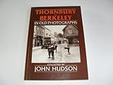 Thornbury to Berkeley in old photographs