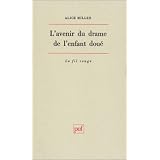 L' avenir du drame de l'enfant dou�par Alice Miller