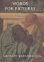 Words for Pictures: Seven Papers on Renaissance Art and Criticism