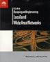 A Guide to Designing and Implementing Local and Wide Area Networks