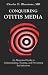 Book Conquering Otitis Media
