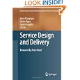 Service Design and Delivery (Service Science: Research and Innovations in the Service Economy)'