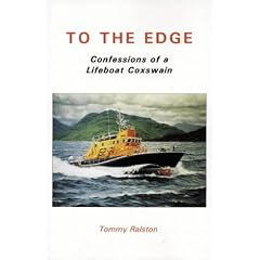 To the Edge: Confessions of a Lifeboat Coxswain