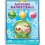 Bathtime Basket Ball
