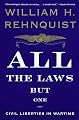 All the Laws but One: Civil Liberties in Wartime
