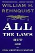 All the Laws but One: Civil Liberties in Wartime