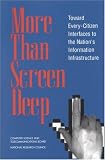 More Than Screen Deep: Toward Every-Citizen Interfaces to the Nation's Information Infrastructure