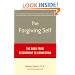 The Forgiving Self: The Road from Resentment to Connection