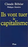 Ils vont tuer le capitalisme