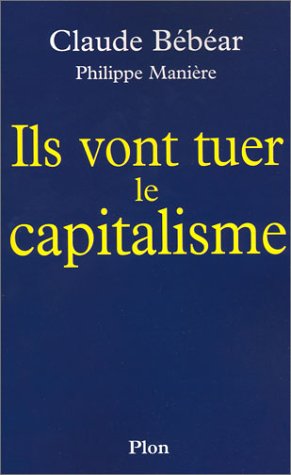 Ils vont tuer le capitalisme