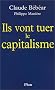 Ils vont tuer le capitalisme