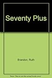 Seventy plus : a handbook on easier living for the elderly