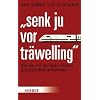"Senk ju vor tr�welling": Wie Sie mit der Bahn fahren und trotzdem ankommen