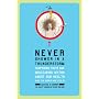 Never Shower in a Thunderstorm: Surprising Facts and Misleading Myths About Our Health and the World We Live In