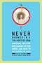 Never Shower in a Thunderstorm: Surprising Facts and Misleading Myths About Our Health and the World We Live In