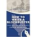 How to Write a Blockbuster (Writers' guides)