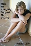How He Roughly Popped My Cherry (Obelisk Shorts)