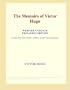 The Memoirs of Victor Hugo (Webster's French Thesaurus Edition)