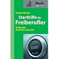Starthilfe f�r Freiberufler: Erfolgreich durch das erste Jahr