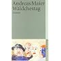 W�ldchestag: Roman (suhrkamp taschenbuch) von Andreas Maier