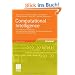 Computational Intelligence: Eine methodische Einf�hrung in K�nstliche Neuronale Netze, Evolution�re Algorithmen, Fuzzy-Systeme und Bayes-Netze