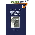 Allen and Greenough's New Latin Grammar by Anne Mahoney, J. B. Greenough, G.L. Kittredge, and A. A. Howard