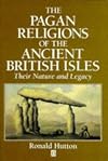 The Pagan Religions of the Ancient British Isles: Their Nature and Legacy