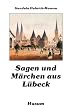 Sagen und M�rchen aus L�beck