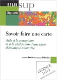 Savoir faire une carte : Aide à la conception et à la réalisation d'une carte thématique univariée Savoir faire une carte : Aide à la conception et à la réalisation d'une carte thématique univariée