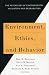 Book Environment, Ethics, and Behavior: The Psychology of Environmental Valuation and Degradation: The Psychology of Environmental Valuation and Degradatio