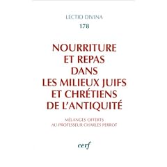 Nourriture et repas dans les milieux juifs et chr�tiens de l'Antiquit�