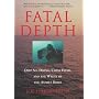 Fatal Depth: Deep Sea Diving, China Fever and the Wreck of the "Andrea Doria"