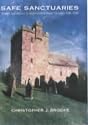 Safe Sanctuaries: Security and Defence in Anglo-Scottish Border Churches, 1296-1603