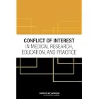 Conflict of Interest in Medical Research, Education, and Practice by Education, and Practice Committee on Conflict of Interest in Medical Research, Institute of Medicine, Bernard Lo, and Marilyn J. Field