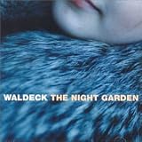 Waldeck -  The Night Garden